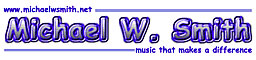 Michael W. Smith . net